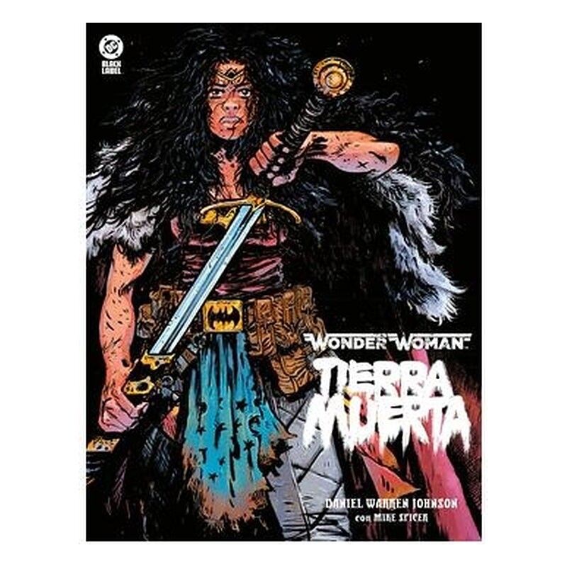 DC BLACK LABEL. WONDER WOMAN TIERRA MUERTA
