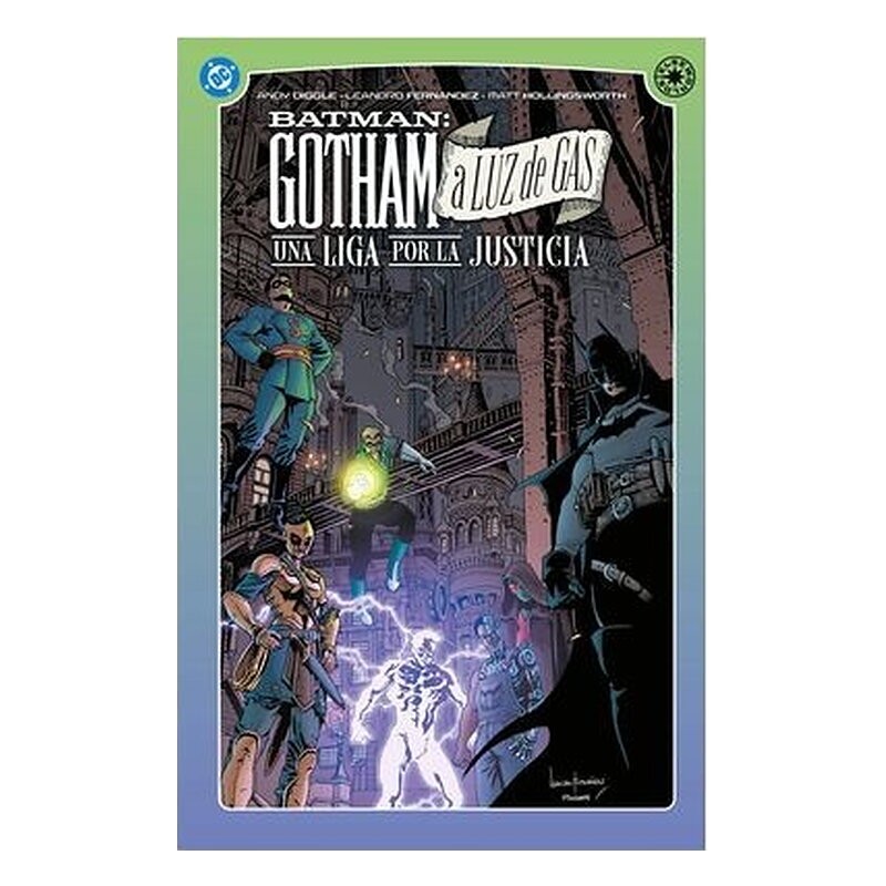 DC ELSEWORLDS. GOTHAM A LUZ DE GAS. UNA LIGA POR LA JUSTICIA