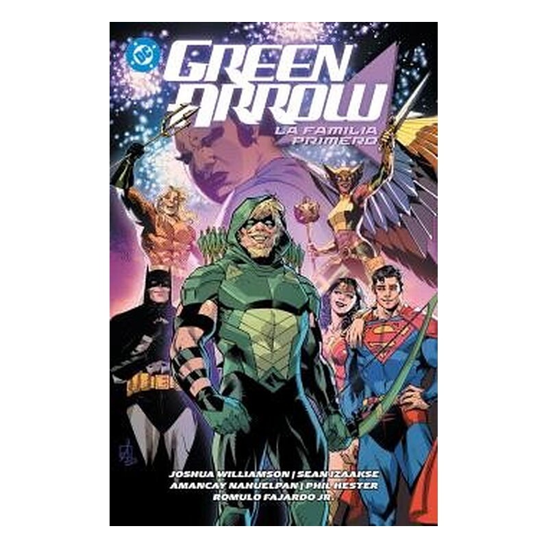 DC PREMIERE. AMANECER DE DC. GREEN ARROW 02: LA FAMILIA PRIMERO