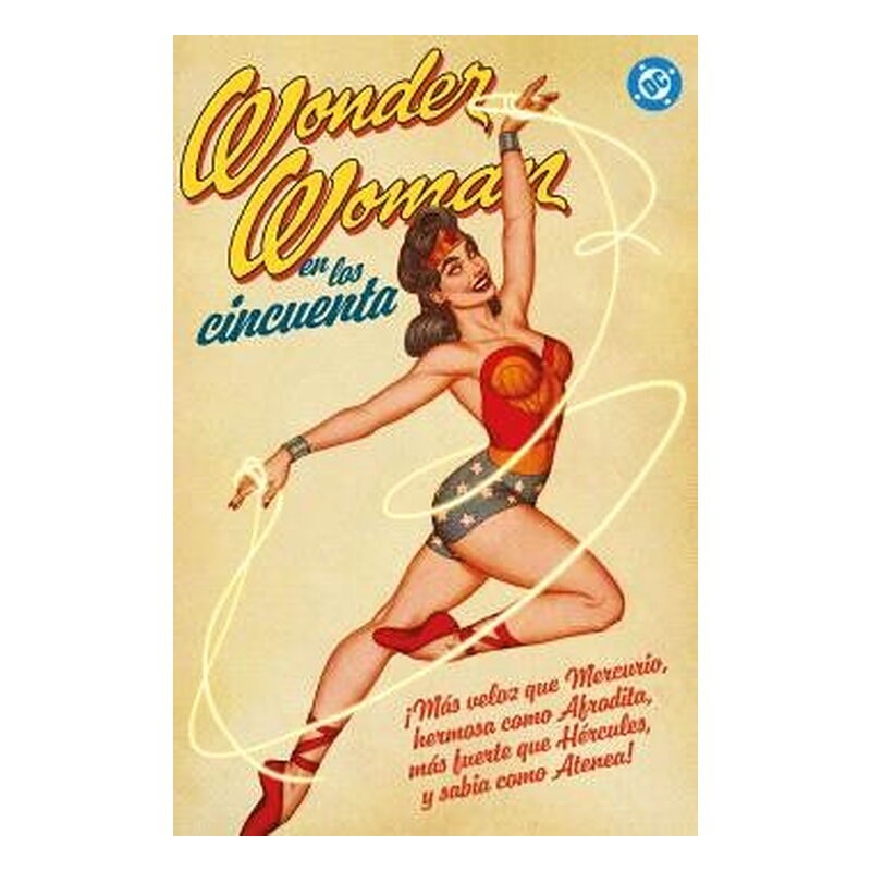 ARCHIVOS DC. WONDER WOMAN EN LOS AÑOS CINCUENTA
