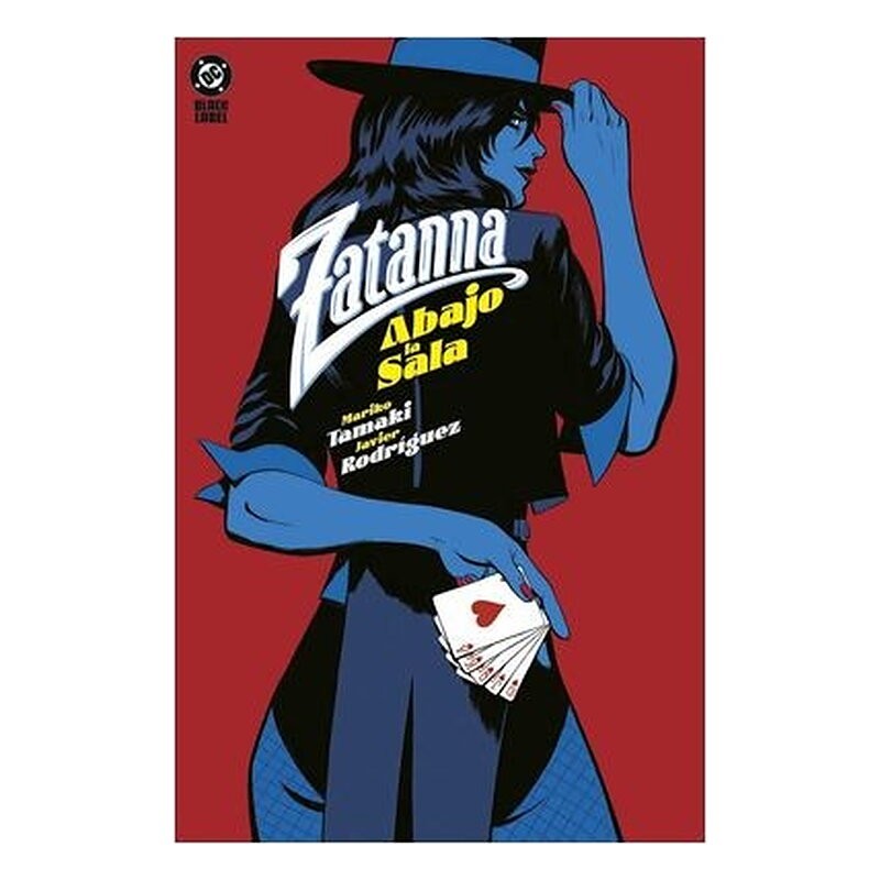 DC BLACK LABEL. ZATANNA: ABAJO LA SALA