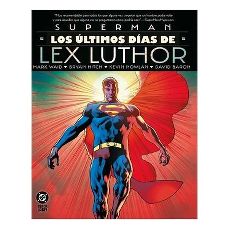 DC BLACK LABEL. SUPERMAN: LOS ÚLTIMOS DÍAS DE LEX LUTHOR