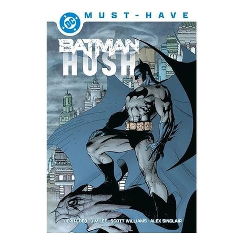 DC MUST-HAVE. BATMAN: HUSH
