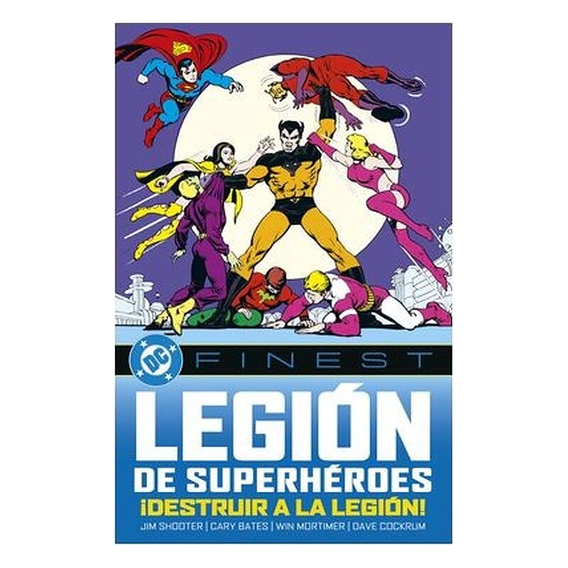 DC FINEST. LA LEGION DE LOS SUPERHEROES: ¡DESTRUIR LA LEGION!
