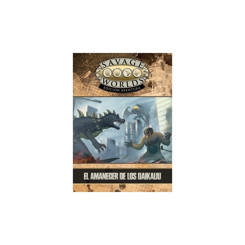 El Amanecer De Los Daikaiju - Savage Worlds
