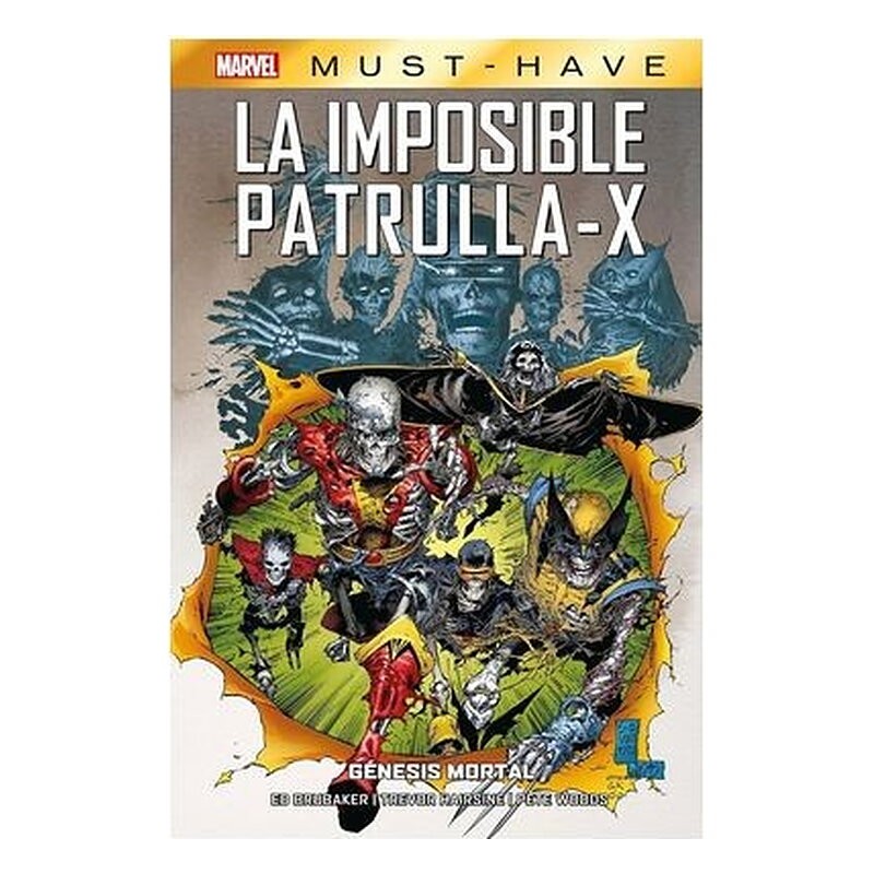 MARVEL MUST-HAVE. LA IMPOSIBLE PATRULLA-X 06 GENESIS MORTAL