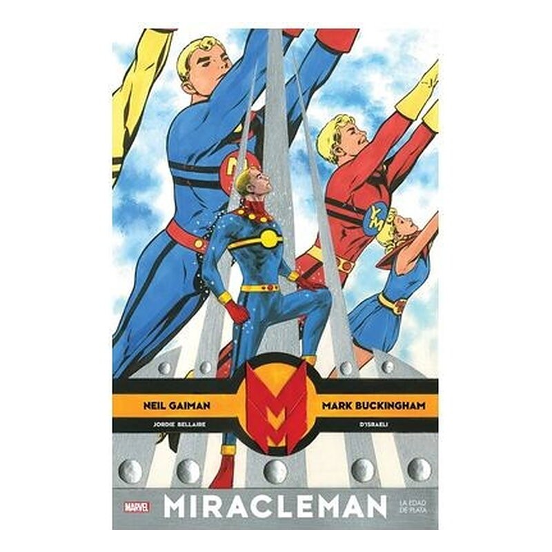 MIRACLEMAN DE NEIL GAIMAN Y MARK BUCKINGHAM 02 LA EDAD DE PLATA