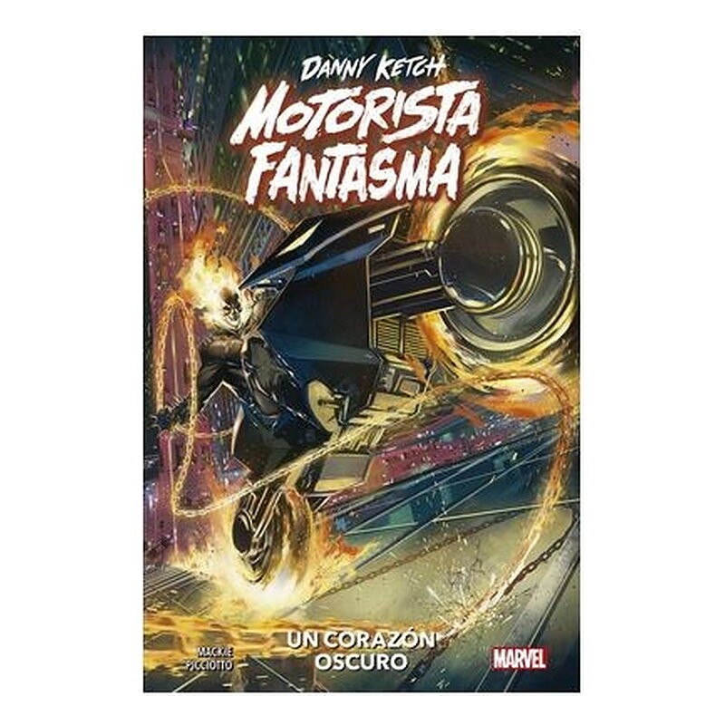 DANNY KETCH: MOTORISTA FANTASMA - UN CORAZON OSCURO