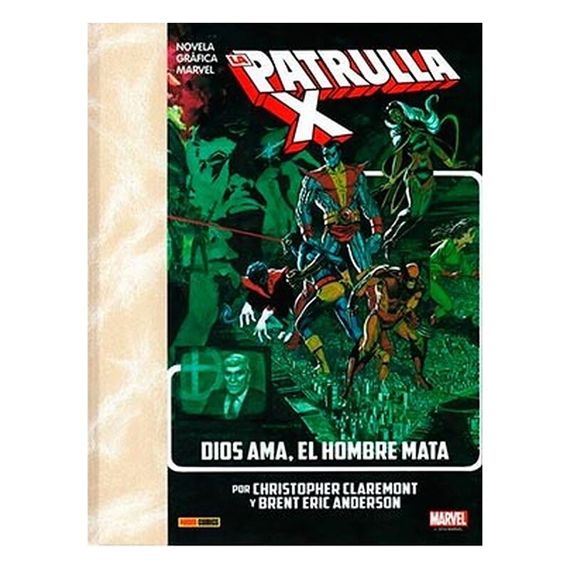 LA IMPOSIBLE PATRULLA-X: DIOS AMA, EL HOMBRE MATA