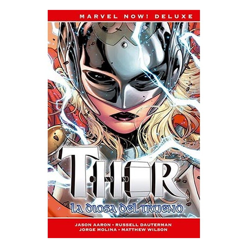 THOR DE JASON AARON 3. LA DIOSA DEL TRUENO (MARVEL NOW! DELUXE) REIMPRESION