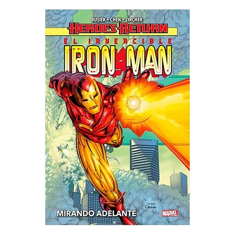 HEROES RETURN.EL INVENCIBLE IRON MAN 01. MIRANDO ADELANTE