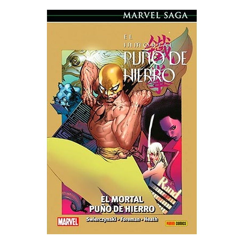 EL INMORTAL PUÑO DE HIERRO 04. EL MORTAL PUÑO DE HIERRO (MARVEL SAGA 74)