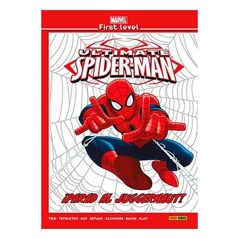 MARVEL FIRST LEVEL 09. ULTIMATE SPIDERMAN: ¡PARAD AL JUGGERNAUT!