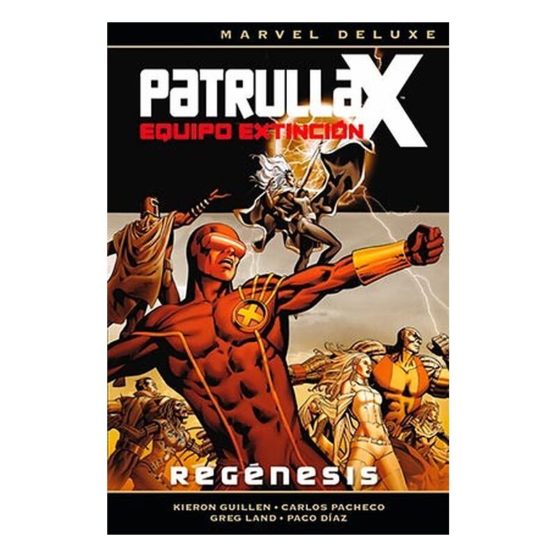 PATRULLA-X.. EQUIPO DE EXTINCION, REGENESIS (MARVEL DELUXE)