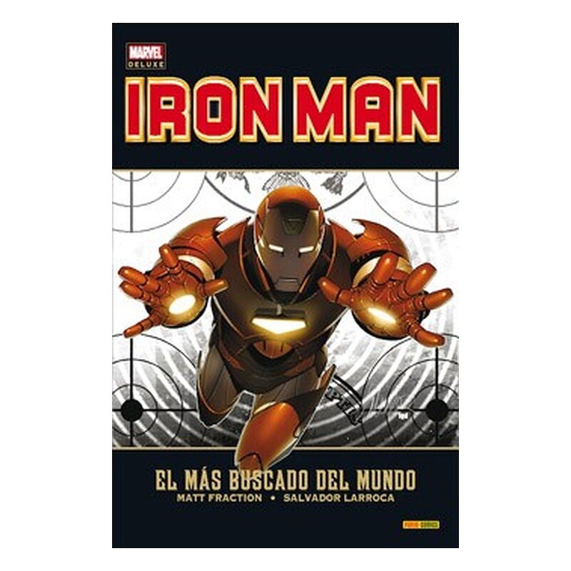 INVENCIBLE IRON MAN 02. EL MAS BUSCADO DEL MUNDO (MARVEL DELUXE)