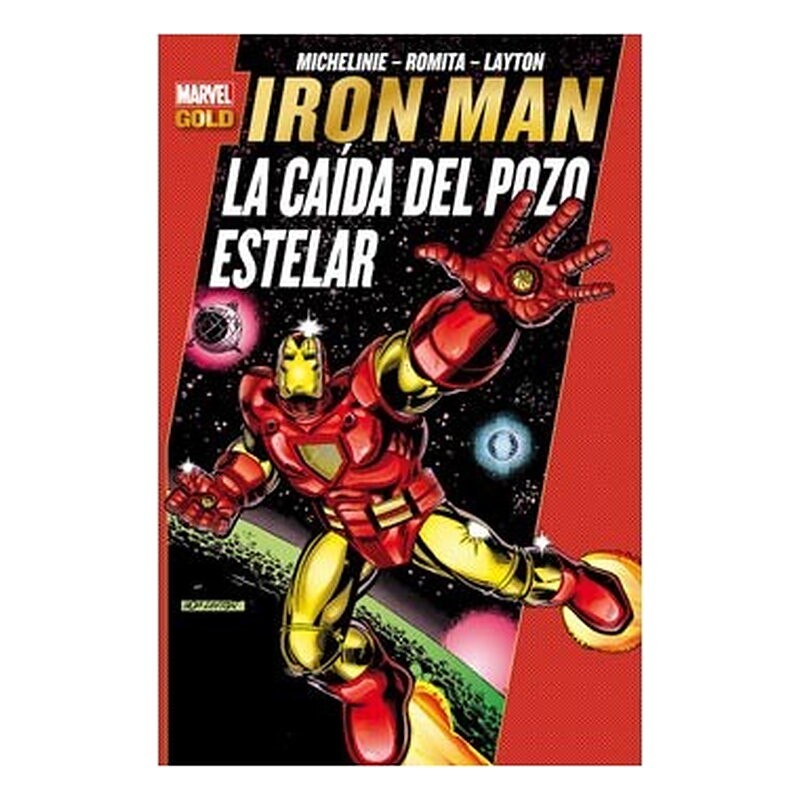 IRON MAN: LA CAIDA DEL POZO ESTELAR (MARVEL GOLD)