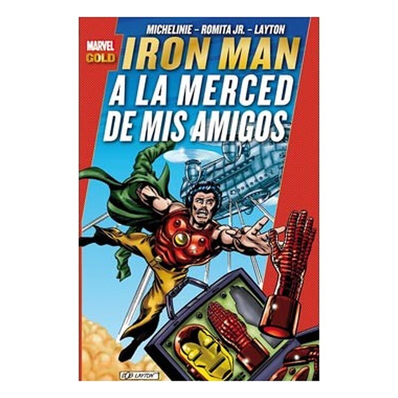 IRON MAN: A LA MERCED DE MIS AMIGOS (MARVEL GOLD)