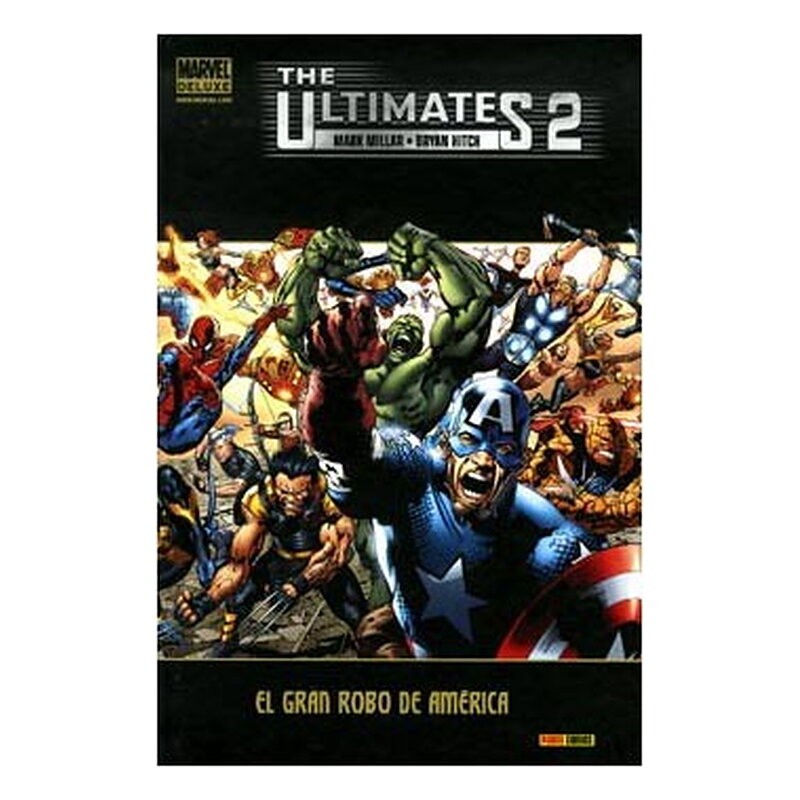 THE ULTIMATES 02. EL GRAN ROBO DE AMERICA (MARVEL DELUXE)