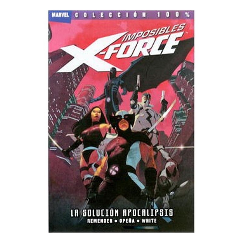 IMPOSIBLES X-FORCE 01. LA SOLUCION APOCALIPSIS
