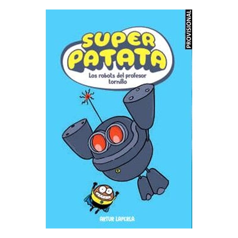 SUPERPATATA 05: ELS ROBOTS DEL PROFESSOR CARGOL (CATALAN)