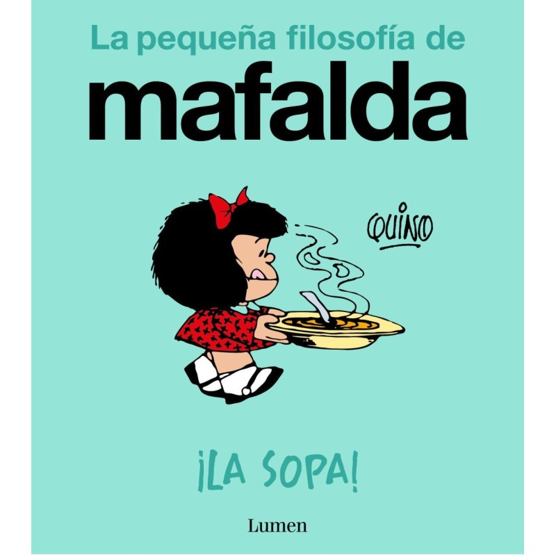 MAFALDA. ¡LA SOPA! (COMIC)