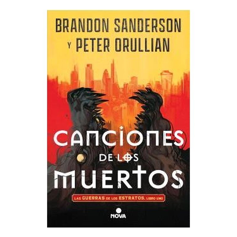 LAS GUERRAS DE LOS ESTRATOS. LIBRO UNO: CANCIONES DE LOS MUERTOS