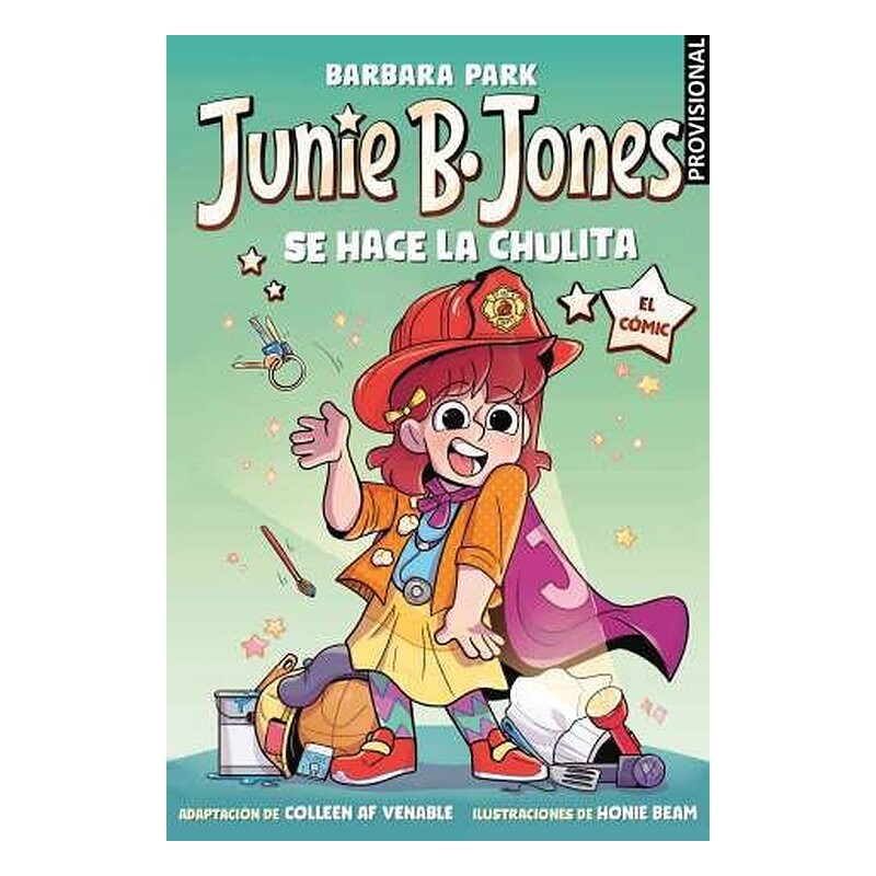 JUNIE B. JONES SE HACE LA CHULITA. EL COMIC