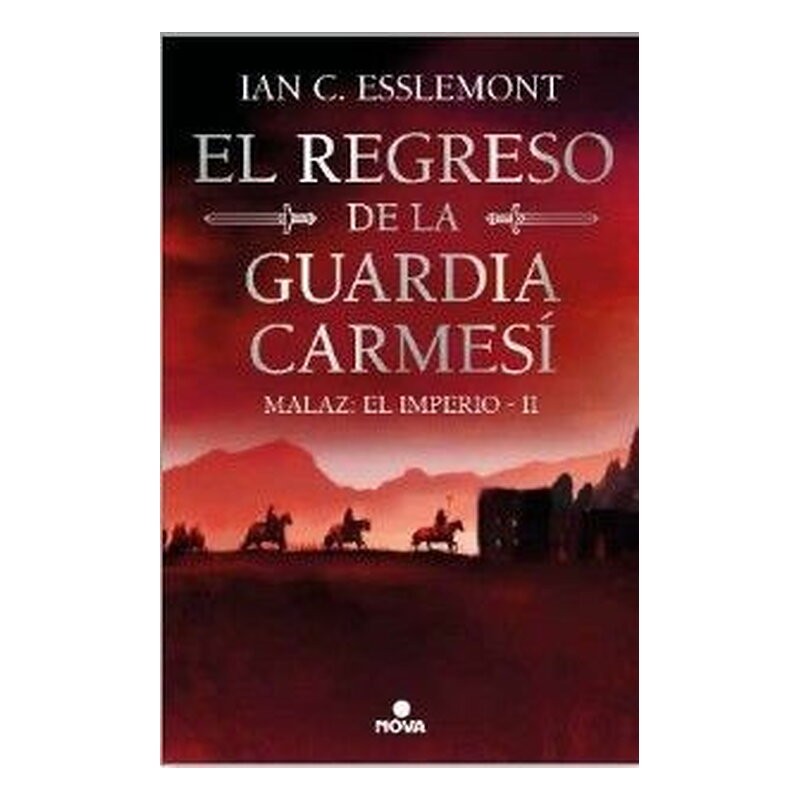 EL REGRESO DE LA GUARDIA CARMESI (MALAZ: EL IMPERIO 02)