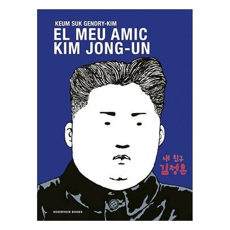 EL MEU AMIC KIM JONG-UN (CATALAN)