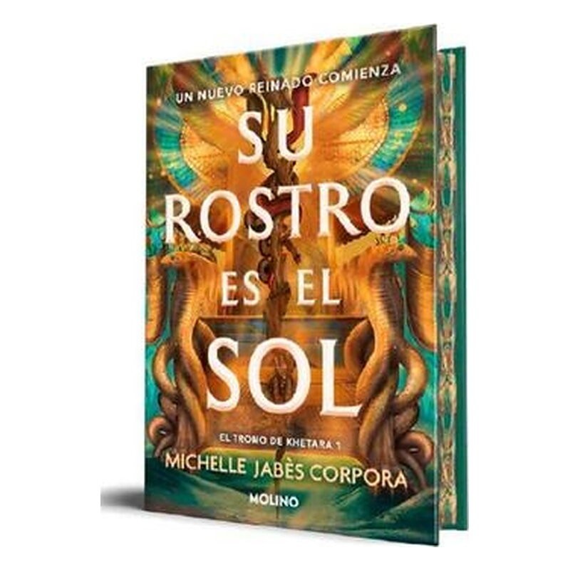 SU ROSTRO ES EL SOL (EL TRONO DE KHETARA 01)