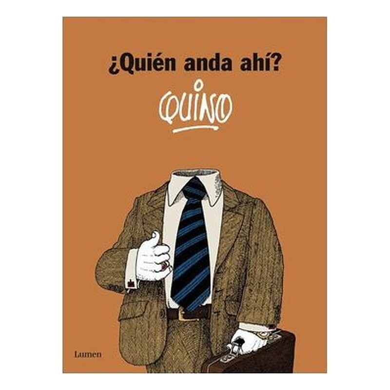 ¿QUIEN ANDA AHI? QUINO
