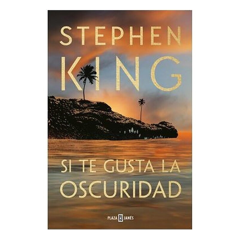 SI TE GUSTA LA OSCURIDAD (STEPHEN KING)