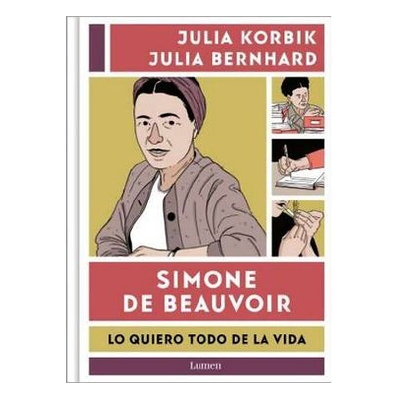 SIMONE DE BEAUVOIR. LO QUIERO TODO DE LA VIDA
