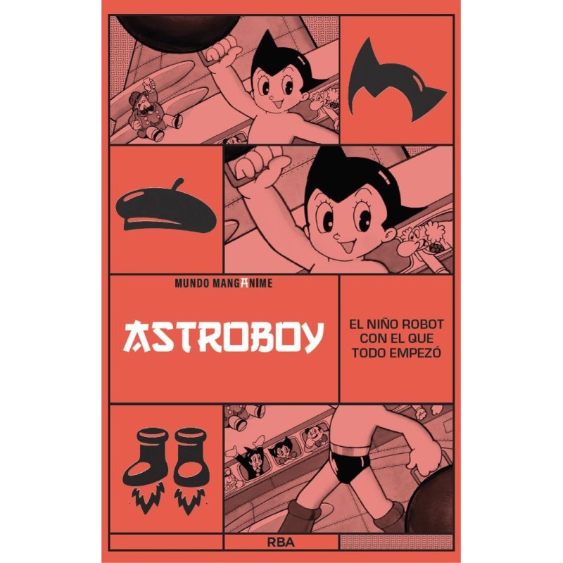 MANGANIME 21. ASTRO BOY. EL NIÑO ROBOT CON EL QUE TODO EMPEZO