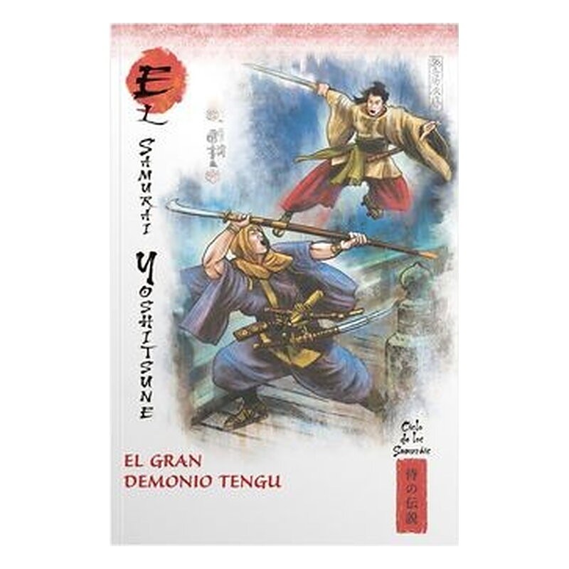 MITOS Y LEYENDAS DE JAPON 27. EL SAMURAI YOSHITSUNE. EL GRAN DEMONIO TENGU