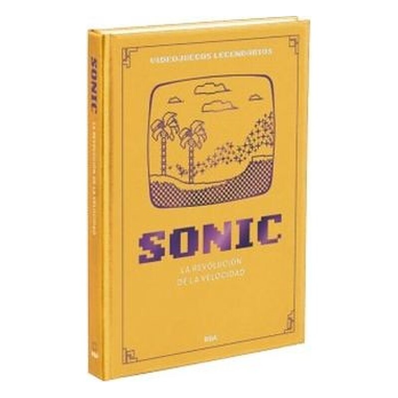 VIDEOJUEGOS LEGENDARIOS 05. SONIC. LA REVOLUCION DE LA VELOCIDAD