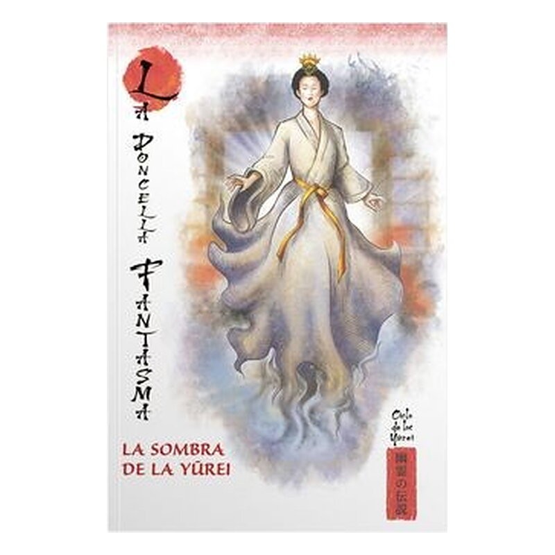 MITOS Y LEYENDAS DE JAPON 18. LA DONCELLA FANTASMA. LA SOMBRA DE LA YOREI