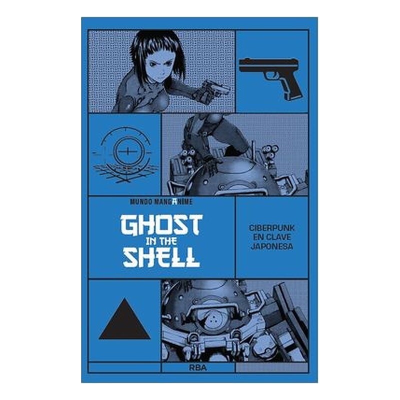 MANGANIME 11. GHOST IN THE SHELL. CIBERPUNK EN CLAVE JAPONESA