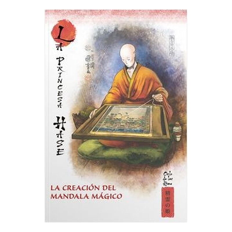 MITOS Y LEYENDAS DE JAPON 15. LA PRINCESA HASE. LA CREACION DEL MANDALA MAGICO