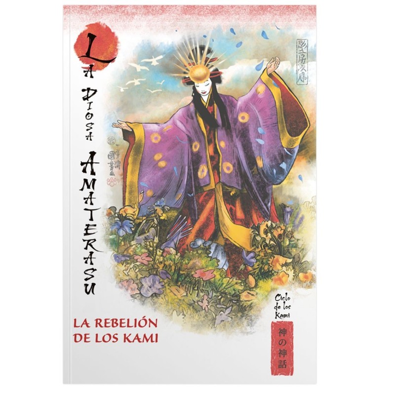 MITOS Y LEYENDAS DE JAPON 12.LA DIOSA AMATERASU. LA REBELION DE LOS KAMI