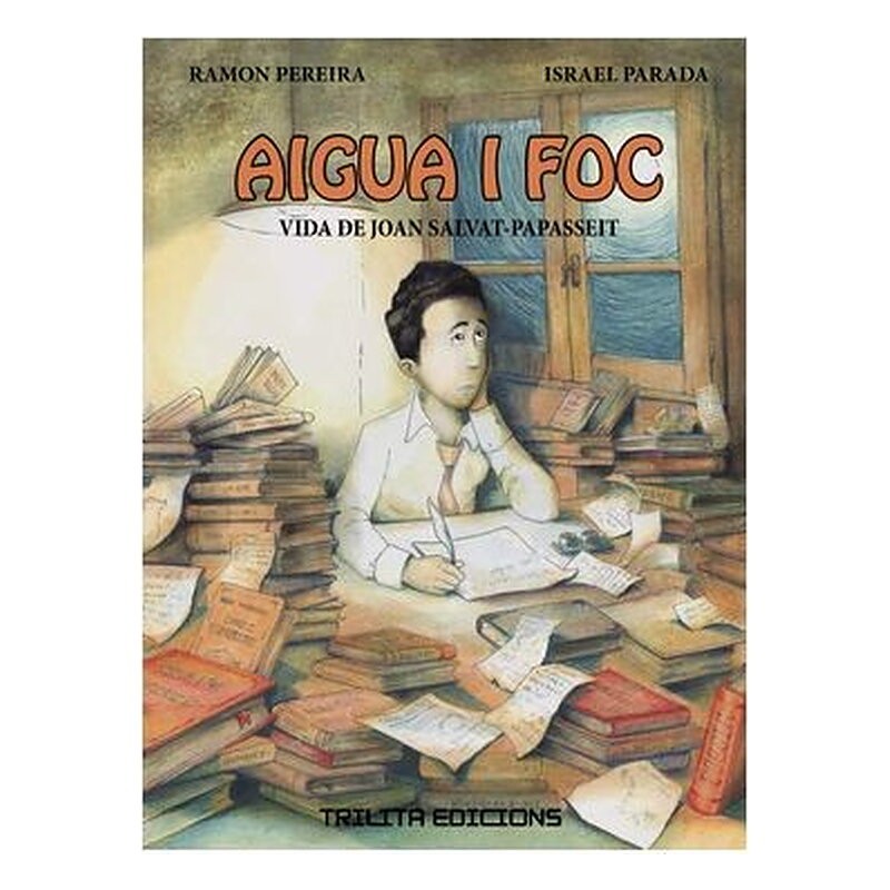 AIGUA I FOC. VIDA DE JOAN SALVAT-PAPASSEIT (CATALAN)