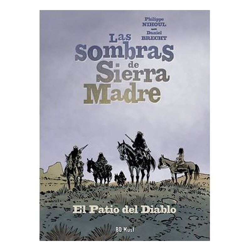 LAS SOMBRAS DE SIERRA MADRE 02. EL PATIO DEL DIABLO