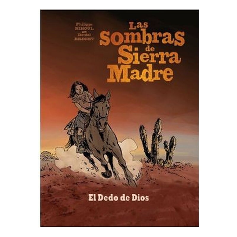 LAS SOMBRAS DE SIERRA MADRE 03. EL DEDO DE DIOS