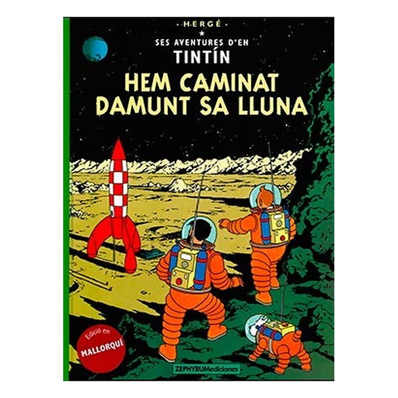 TINTIN. HEM CAMINAT DAMUNT SA LLUNA (MALLORQUIN)