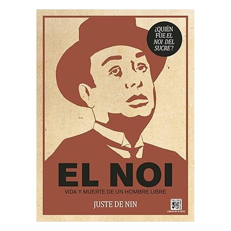 EL NOI. VIDA Y MUERTE DE UN HOMBRE LIBRE