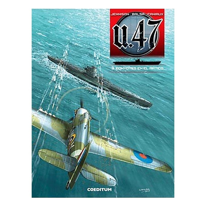 U 47 VOL. 03. CONVOYES EN EL ARTICO