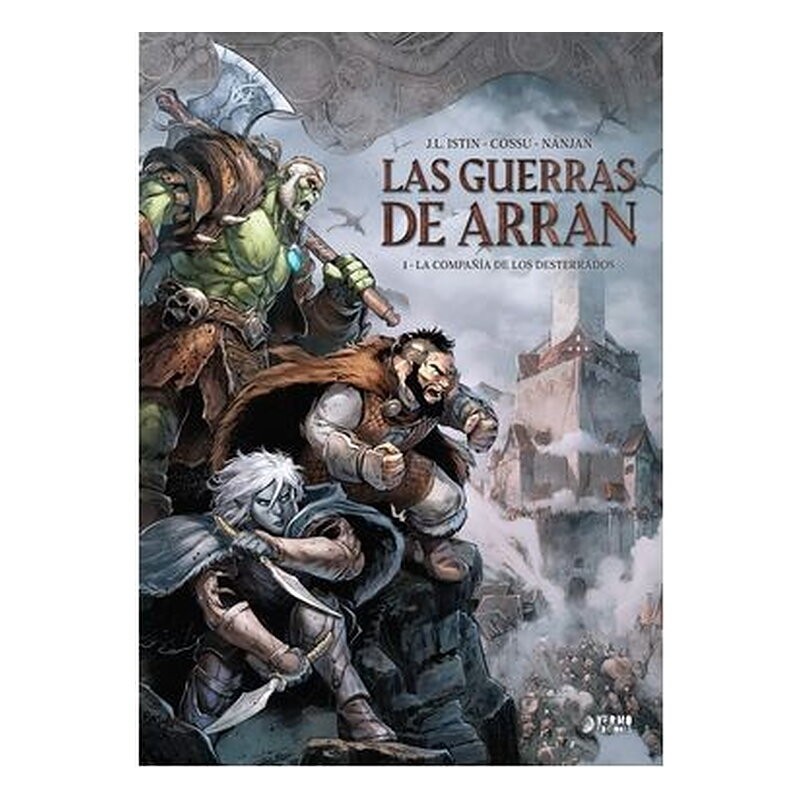 LAS GUERRAS DE ARRAN 01 LA COMPAÑIA DE LOS DESTERRADOS