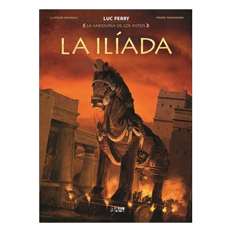 LA SABIDURIA DE LOS MITOS. LA ILIADA