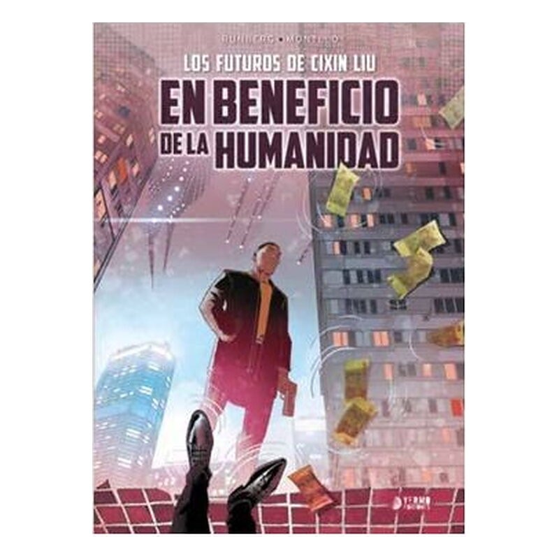 EN BENEFICIO DE LA HUMANIDAD (LOS FUTUROS DE CIXIN LIU)