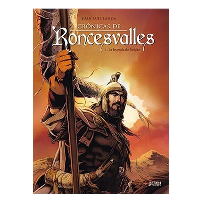 CRONICAS DE RONCESVALLES 01. LA LEYENDA DE ROLDAN